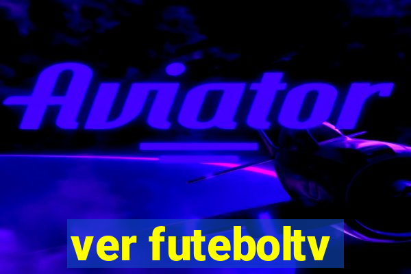 ver futeboltv
